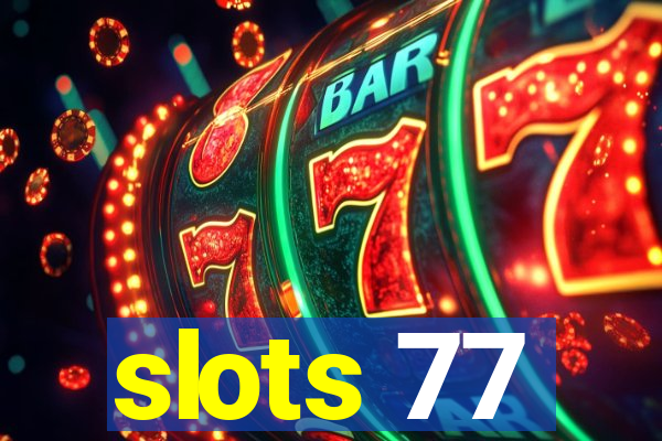 slots 77